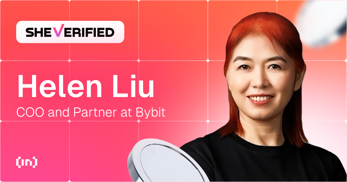 她经过验证：Bybit首席运营官Helen Liu谈如何驾驭加密货币领域的跨文化领导力