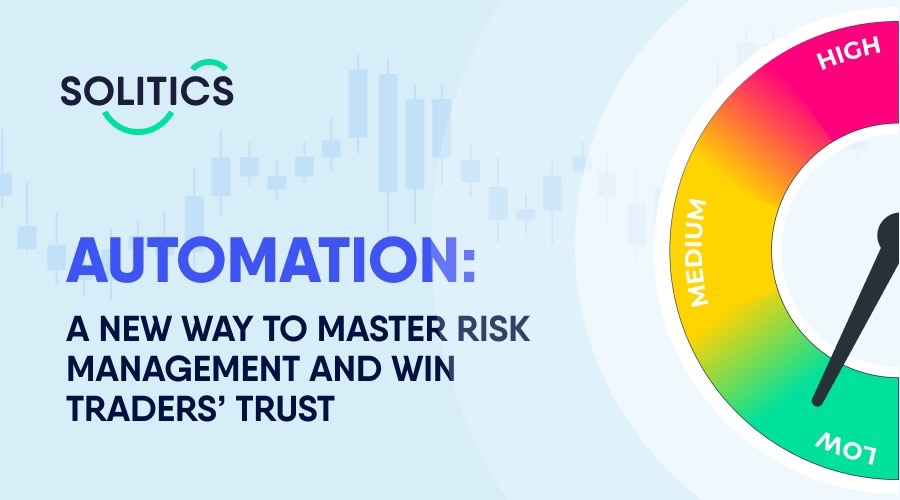 Automation: Redefining Risk Management for Brokers and Traders