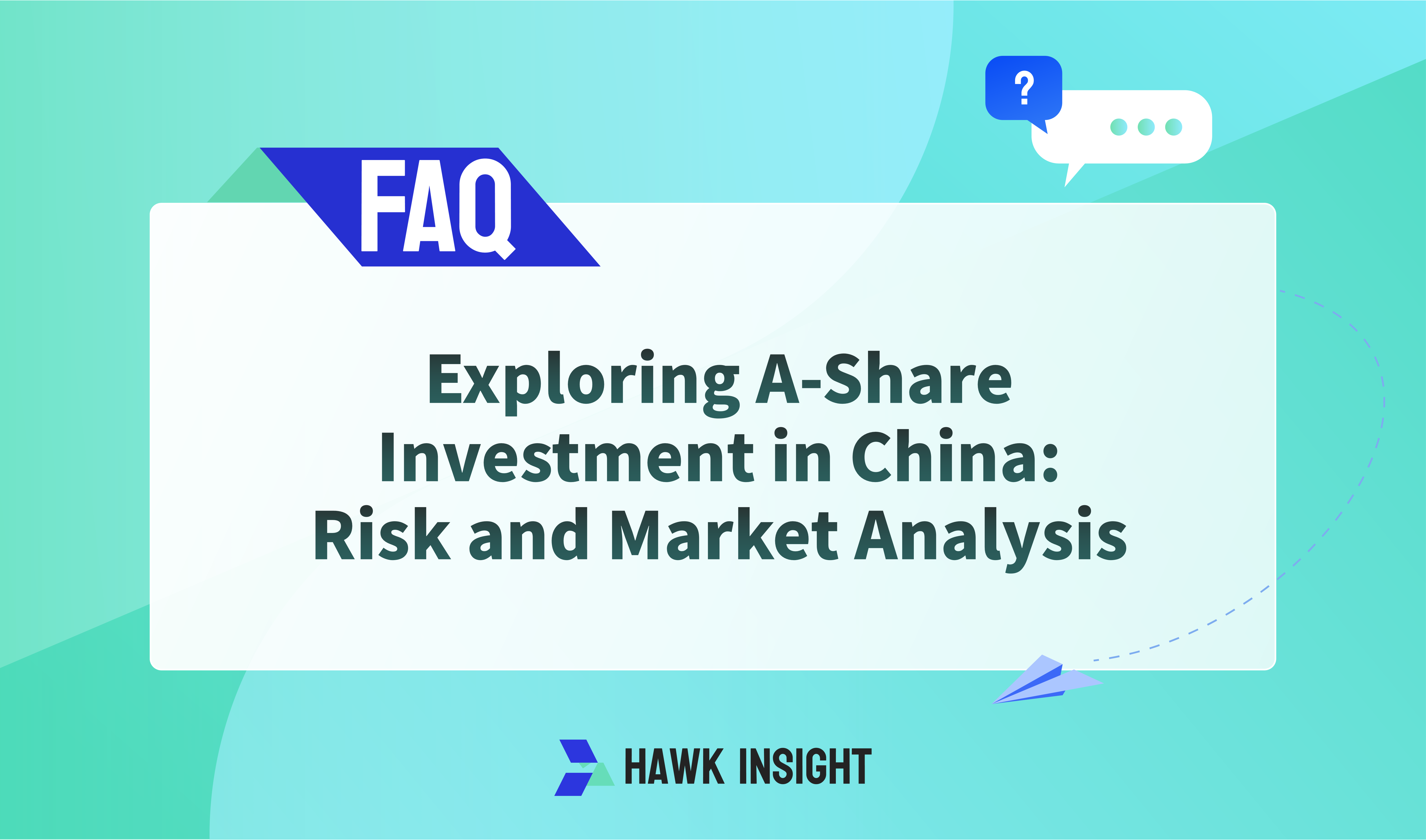  Exploring A-Share Investment in China: Risk and Market Analysis