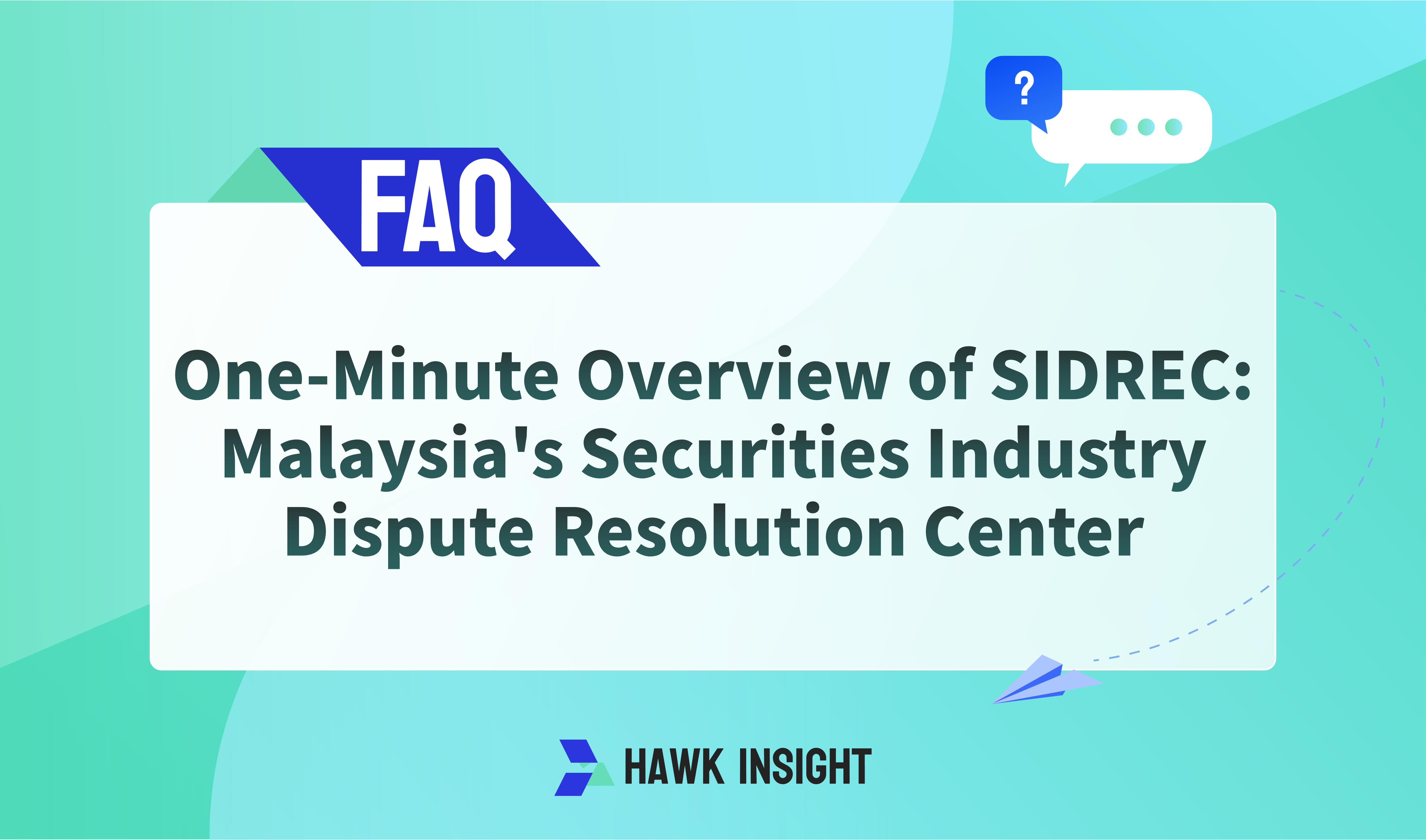 One-Minute Overview of SIDREC: Malaysia's Securities Industry Dispute Resolution Center