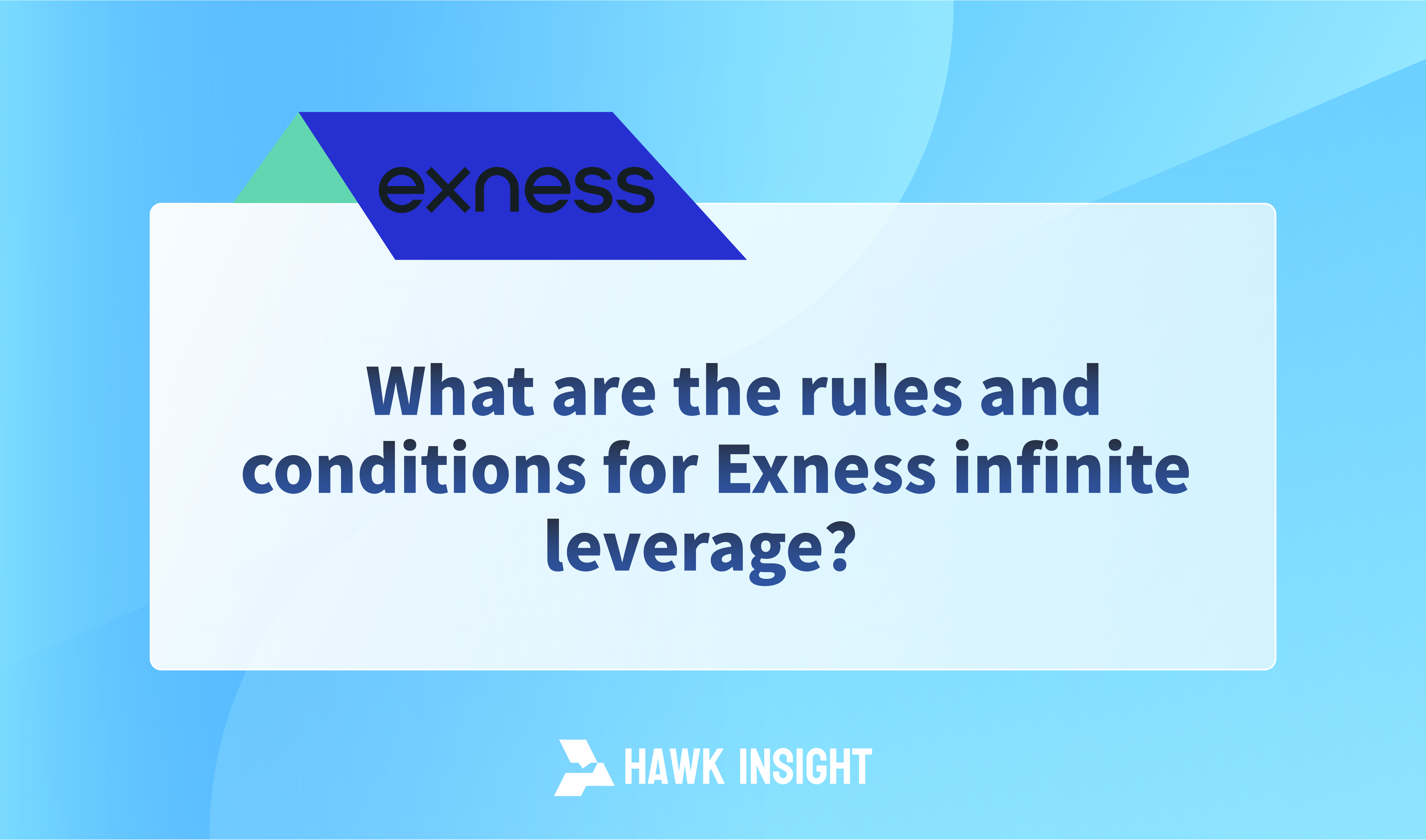 Rules and conditions for Exness Unlimited Leverage？