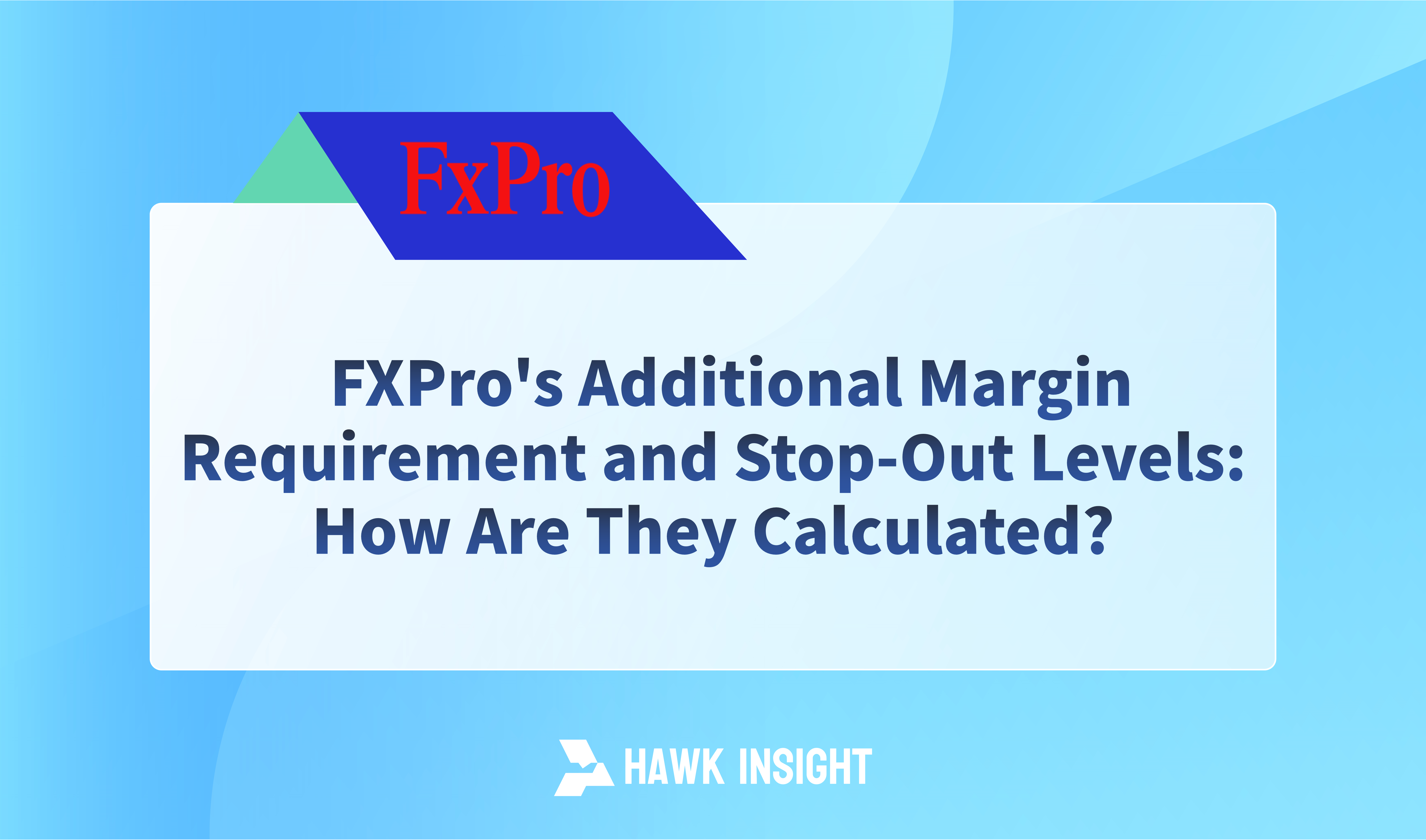 FXPro's Margin Call and Stop Out levels: How to calculate?