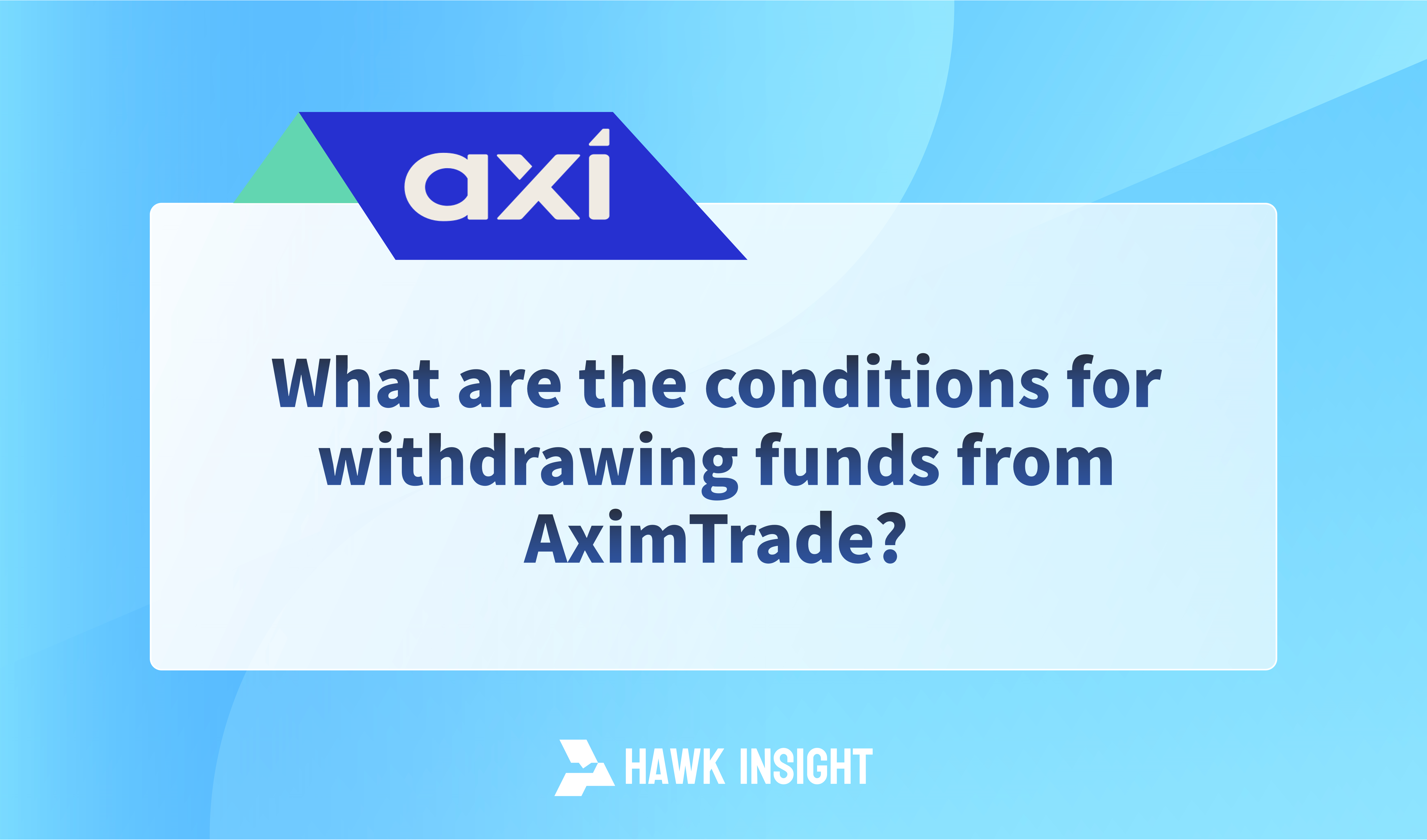 What are the conditions for AximTrade withdrawal?