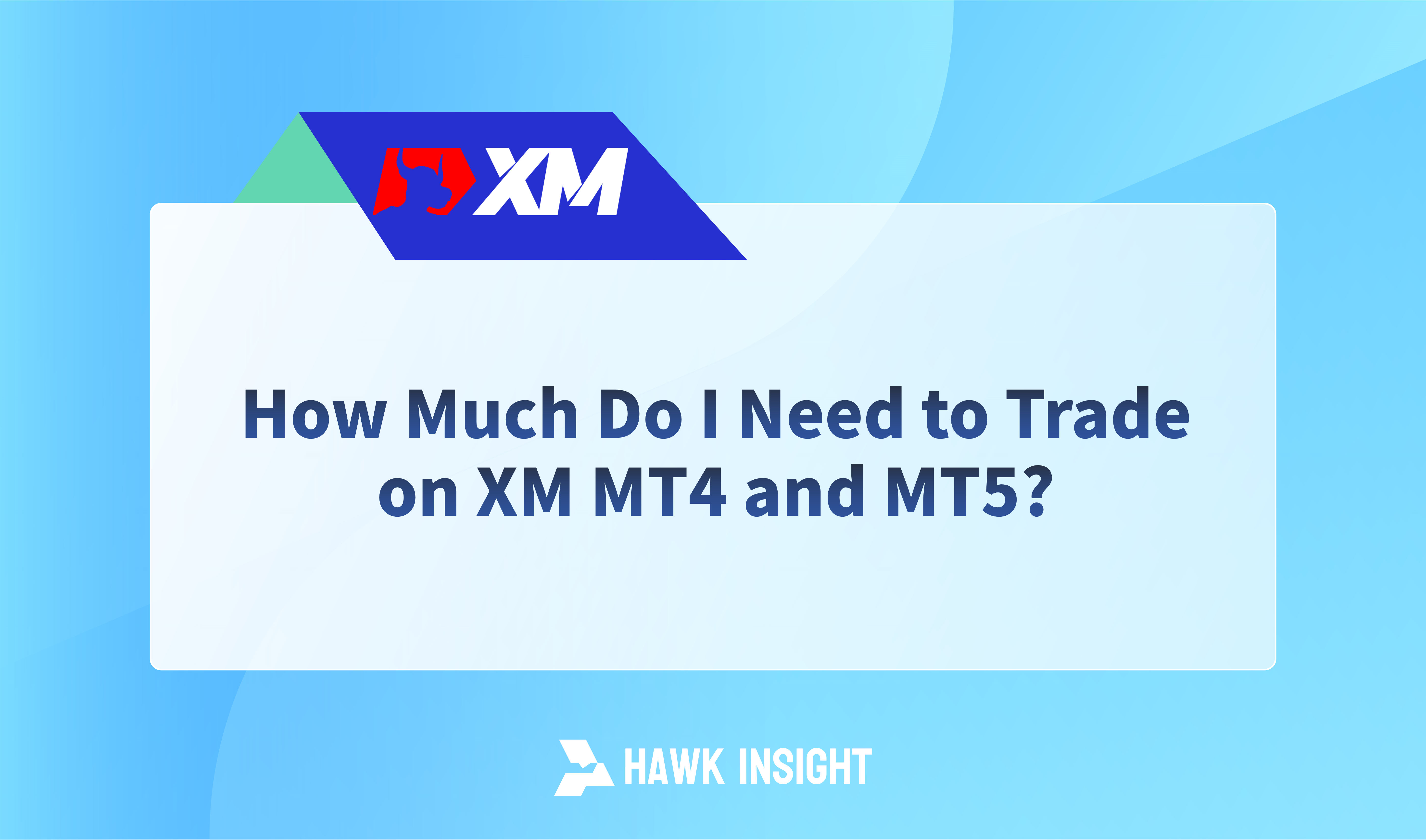 How Much Do I Need to Trade on XM MT4 and MT5?