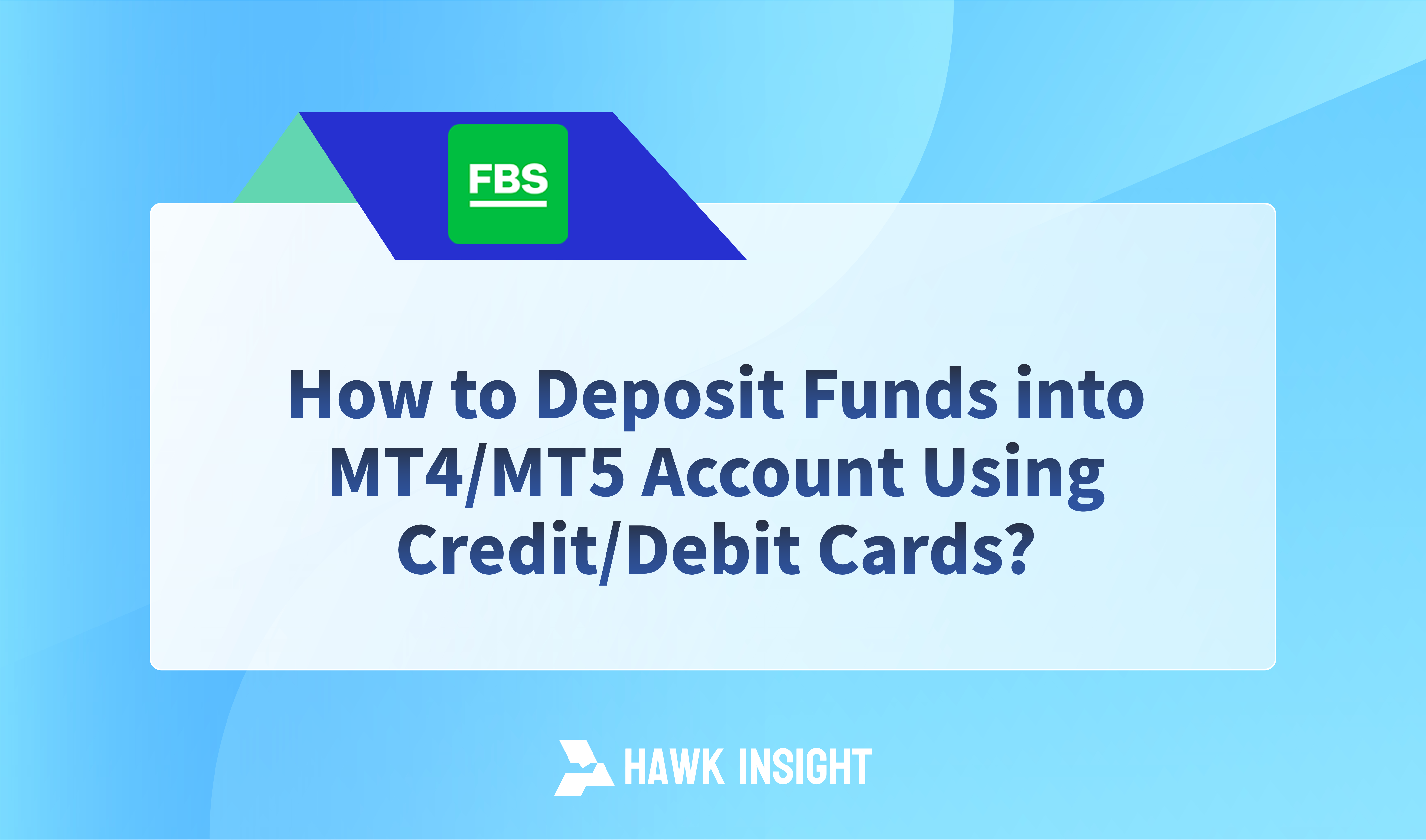 How to Deposit Funds into MT4/MT5 Account Using Credit/Debit Cards?