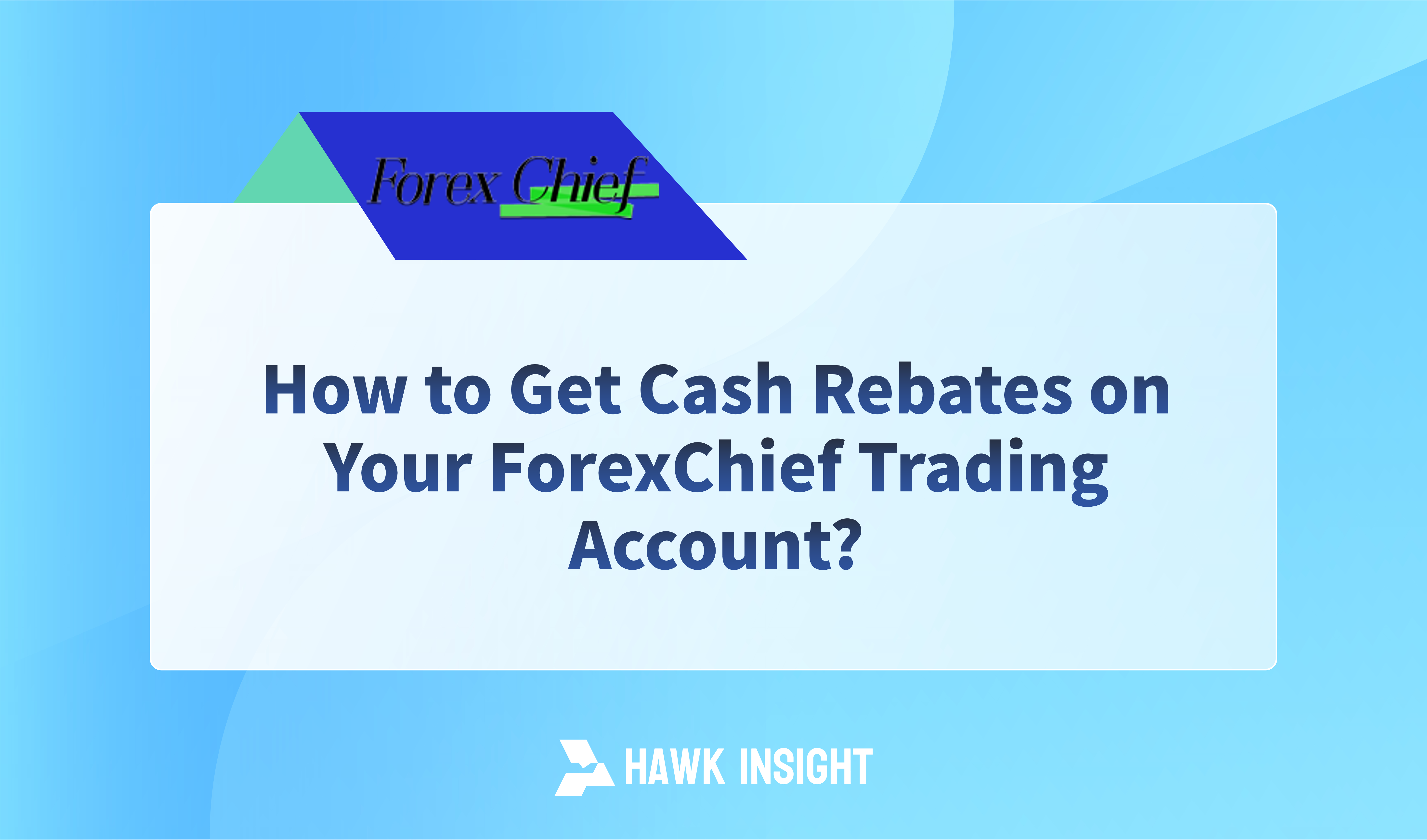 How to Get Cash Rebates on Your ForexChief Trading Account?