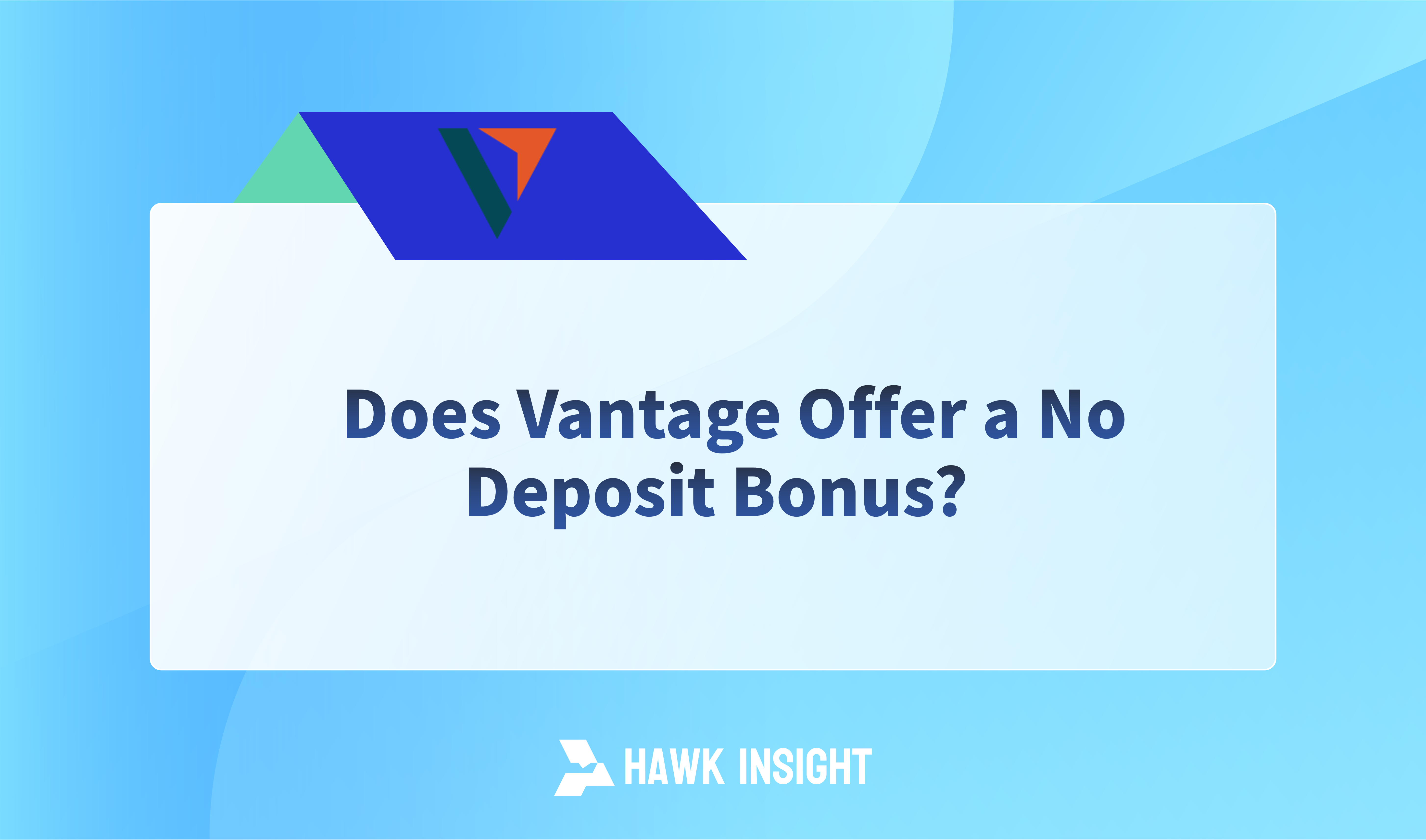 Does Vantage Offer a No Deposit Bonus?