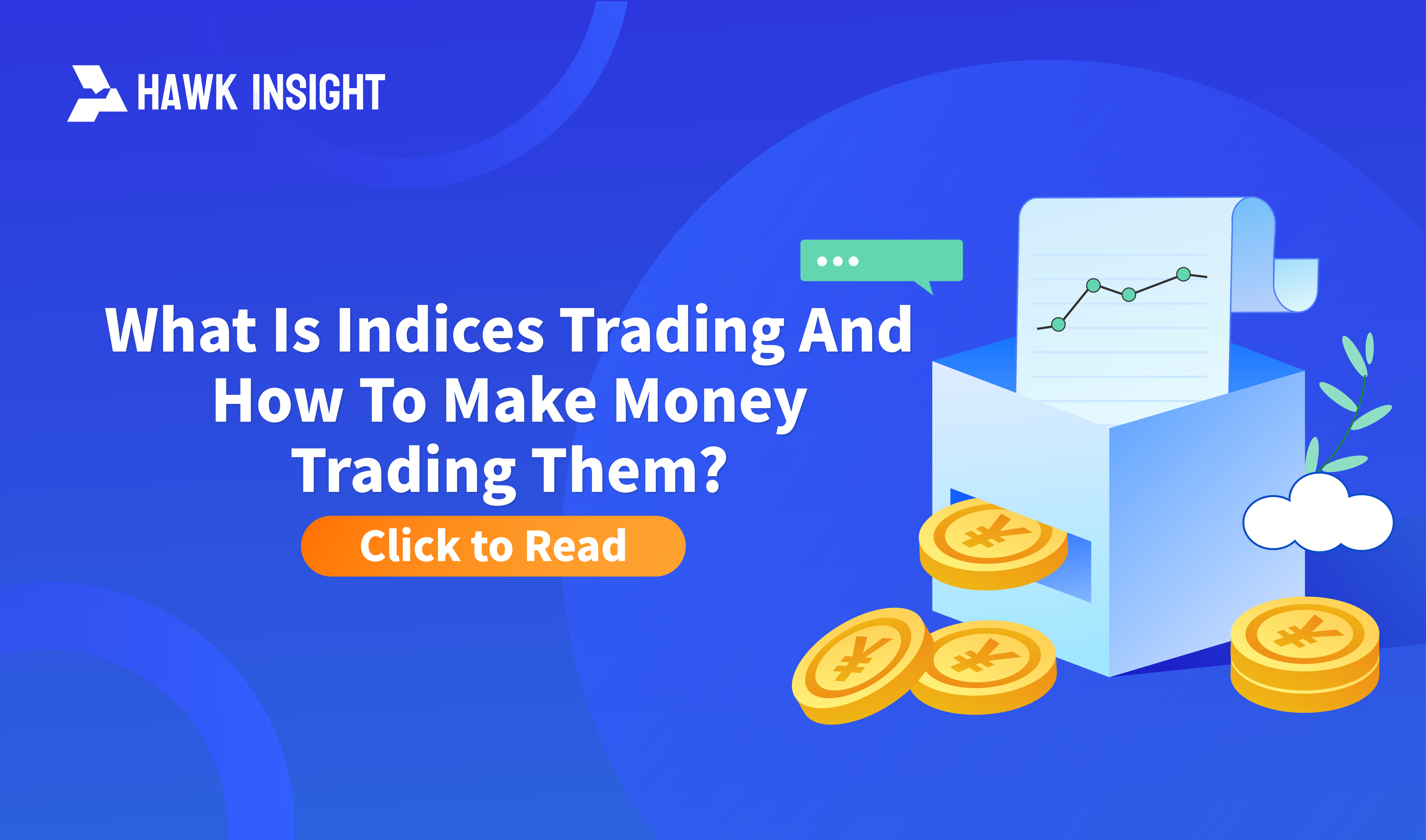 What Is Indices Trading And How To Make Money Trading Them?_Hawk Insight