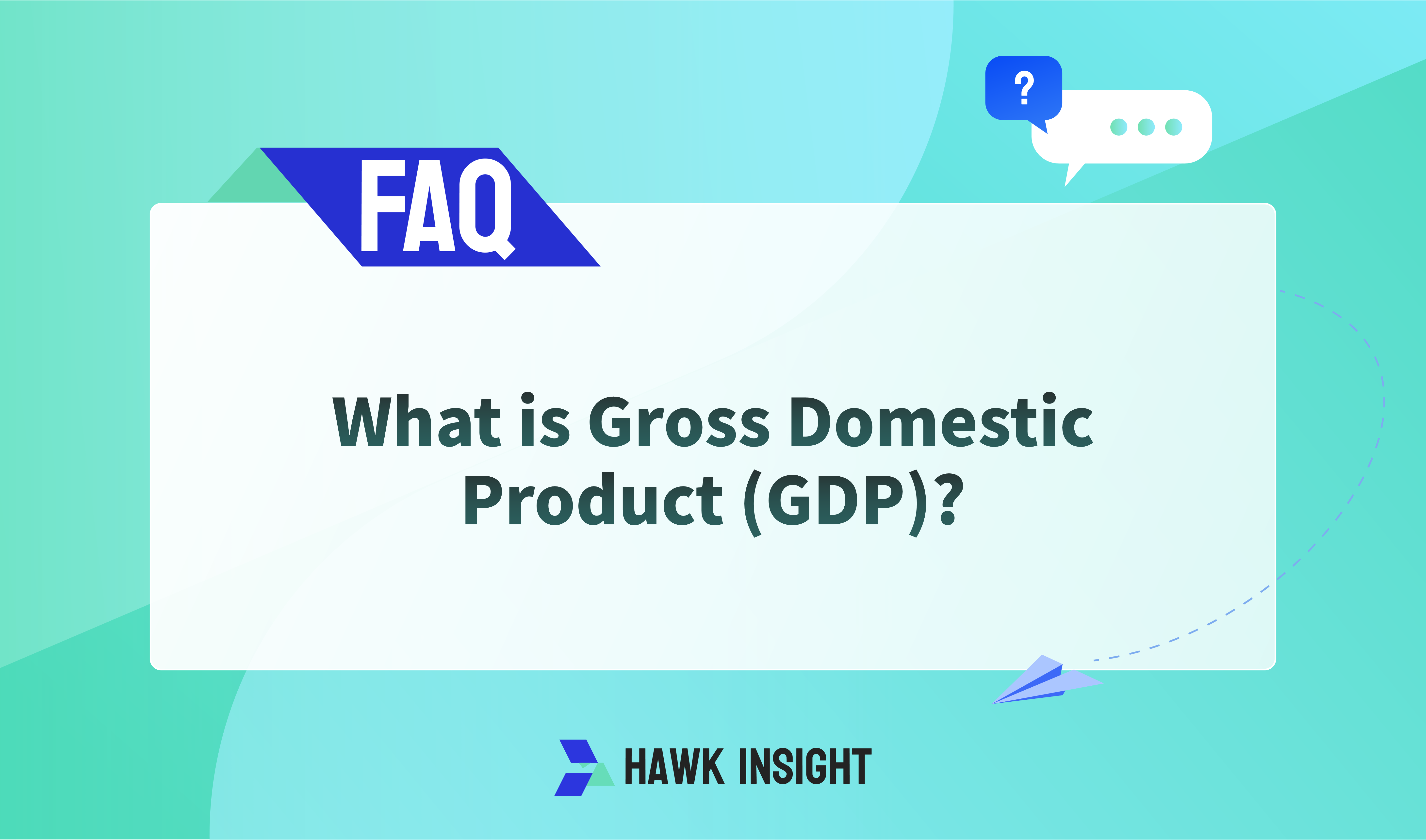 What is Gross Domestic Product (GDP)?