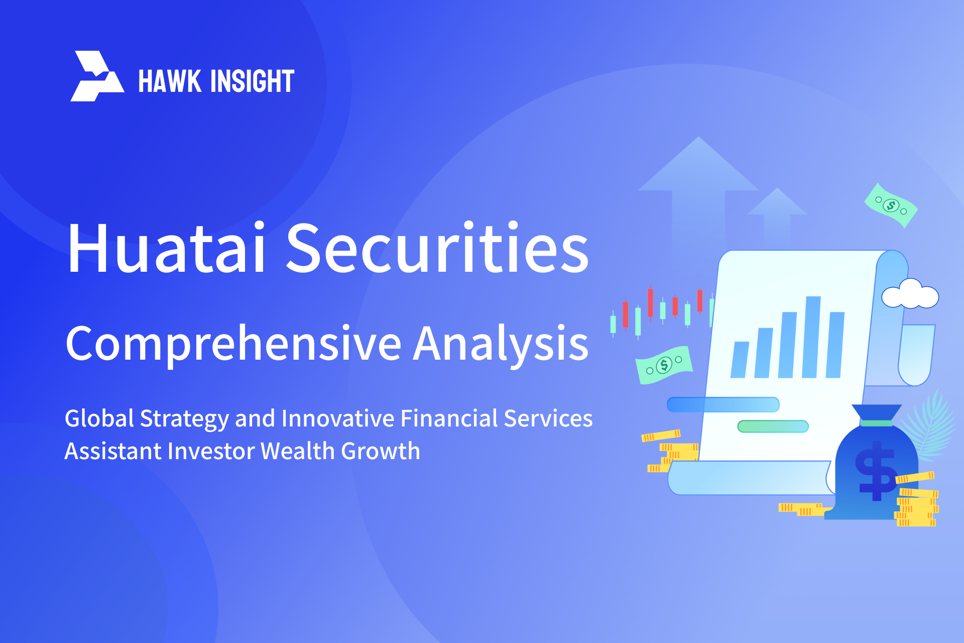 Huatai Securities Comprehensive Analysis: Global Strategy and Innovative Financial Services Assistant Investor Wealth Growth