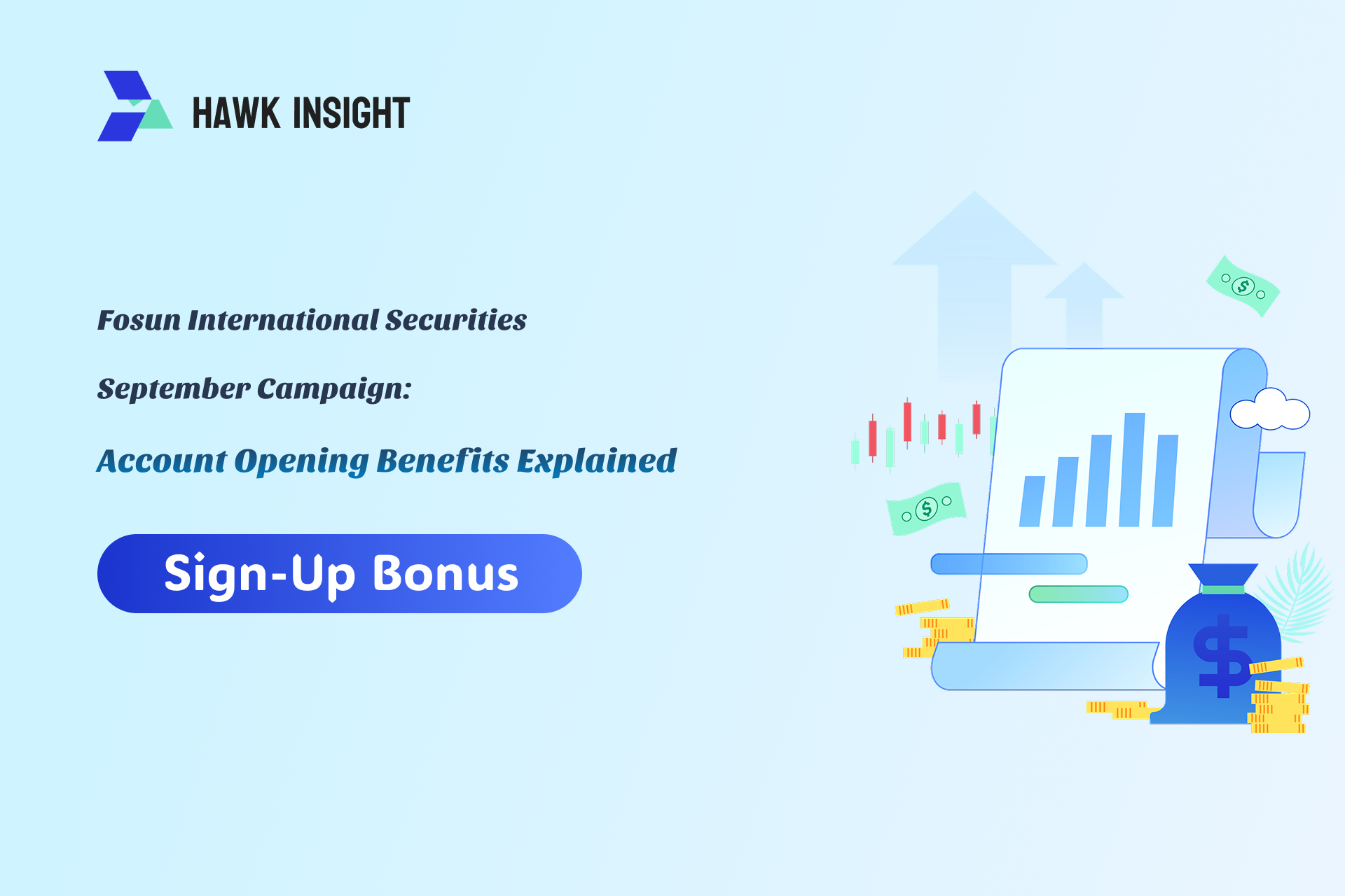 [2025.9] Fosun International Securities Account Opening Guidelines| Opening accounts in Hong Kong and U.S. stocks is free for life, and the benefits are increased for limited time!